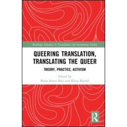 Queering Translation, Translating the Queer