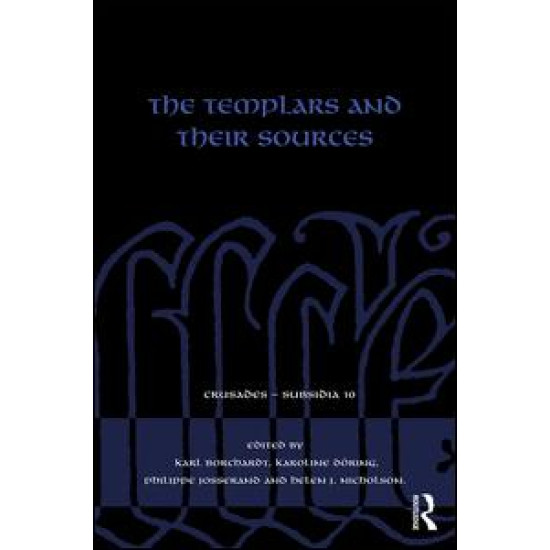 The Templars and their Sources The Templars and their Sources