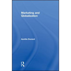 Marketing and Globalization Marketing and Globalization