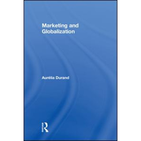 Marketing and Globalization Marketing and Globalization