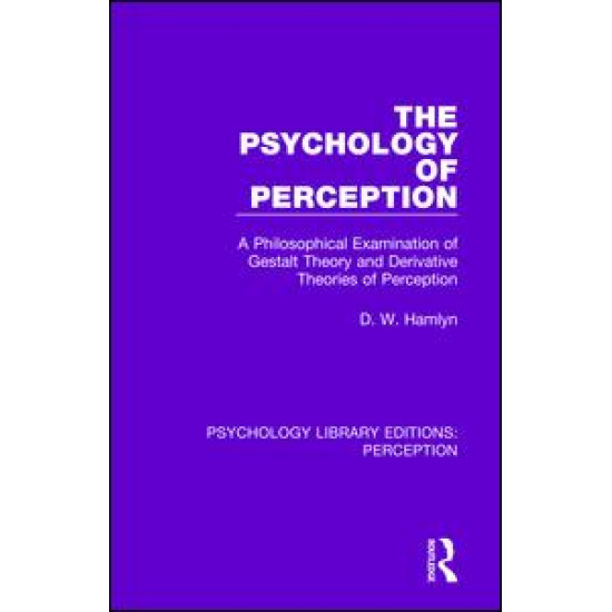 The Psychology of Perception The Psychology of Perception