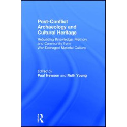Post-Conflict Archaeology and Cultural Heritage Post-Conflict Archaeology and Cultural Heritage