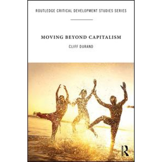 Moving Beyond Capitalism Moving Beyond Capitalism