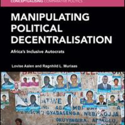 Manipulating Political Decentralisation Manipulating Political Decentralisation