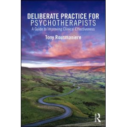Deliberate Practice for Psychotherapists