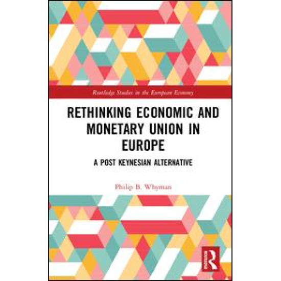 Rethinking Economic and Monetary Union in Europe Rethinking Economic and Monetary Union in Europe