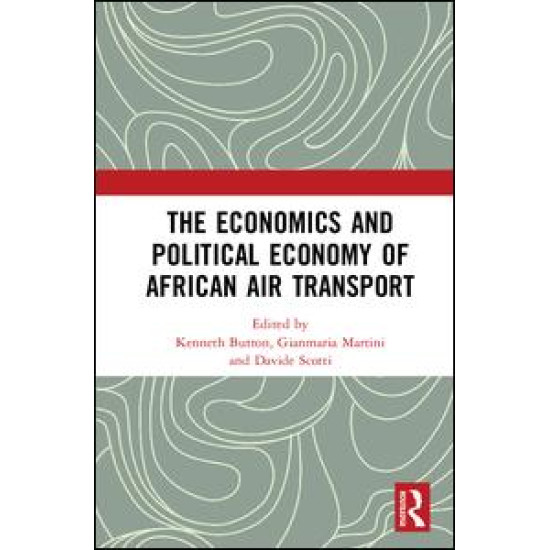 The Economics and Political Economy of African Air Transport The Economics and Political Economy of African Air Transport