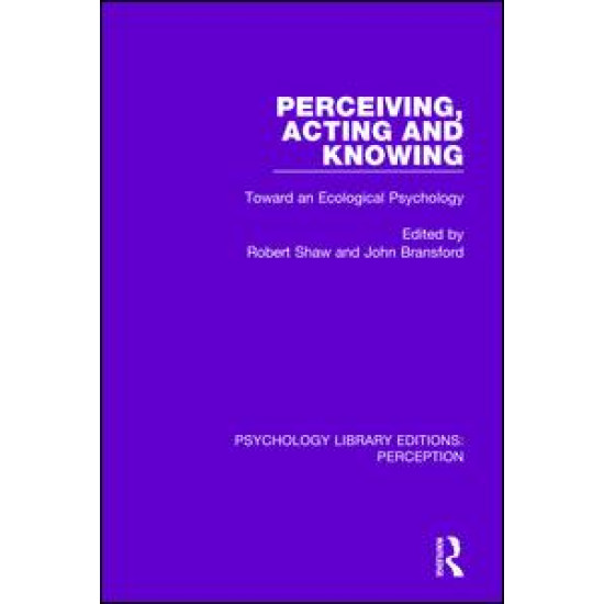Perceiving, Acting and Knowing Perceiving, Acting and Knowing