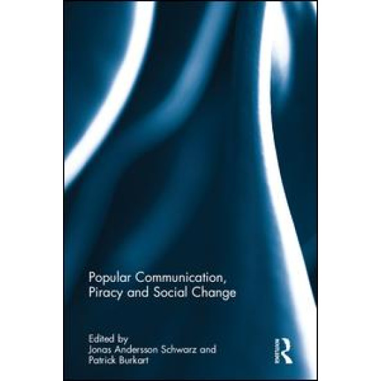 Popular Communication, Piracy and Social Change Popular Communication, Piracy and Social Change