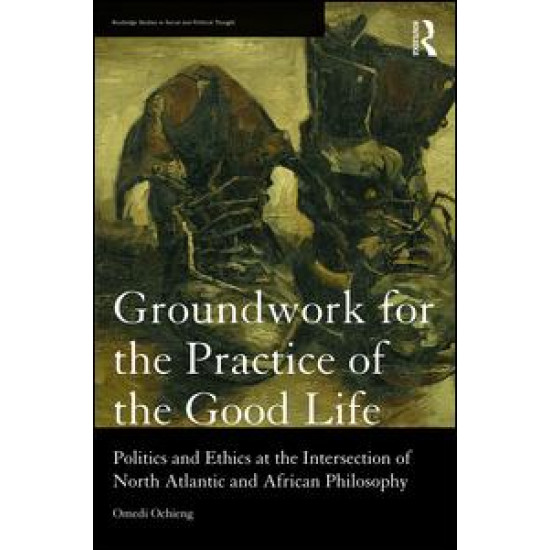 Groundwork for the Practice of the Good Life