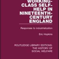 Working-Class Self-Help in Nineteenth-Century England