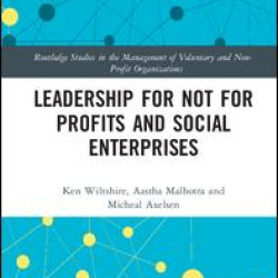 Transformational Leadership and Not for Profits and Social Enterprises Transformational Leadership and Not for Profits and Social Enterprises