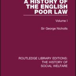 A History of the English Poor Law A History of the English Poor Law