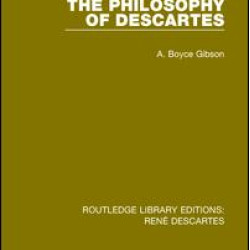 The Philosophy of Descartes The Philosophy of Descartes