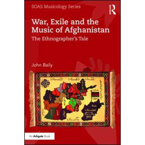 War, Exile and the Music of Afghanistan War, Exile and the Music of Afghanistan