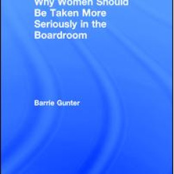 Why Women Should Be Taken More Seriously in the Boardroom Why Women Should Be Taken More Seriously in the Boardroom