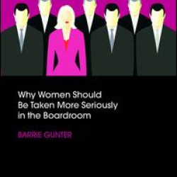 Why Women Should Be Taken More Seriously in the Boardroom Why Women Should Be Taken More Seriously in the Boardroom