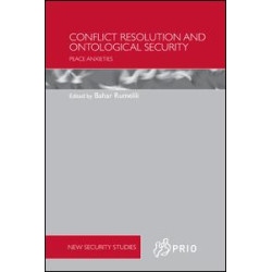 Conflict Resolution and Ontological Security Conflict Resolution and Ontological Security