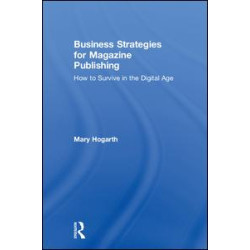 Business Strategies for Magazine Publishing Business Strategies for Magazine Publishing