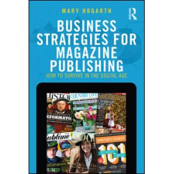 Business Strategies for Magazine Publishing Business Strategies for Magazine Publishing