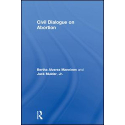 Civil Dialogue on Abortion Civil Dialogue on Abortion