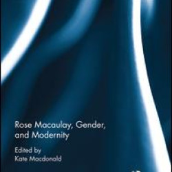 Rose Macaulay, Gender, and Modernity