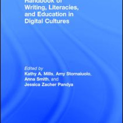 Handbook of Writing, Literacies, and Education in Digital Cultures