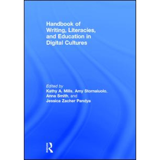 Handbook of Writing, Literacies, and Education in Digital Cultures