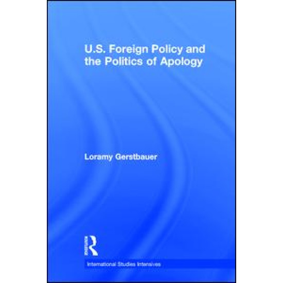 U.S. Foreign Policy and the Politics of Apology