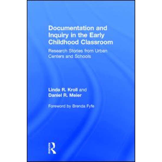 Documentation and Inquiry in the Early Childhood Classroom