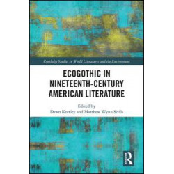 Ecogothic in Nineteenth-Century American Literature Ecogothic in Nineteenth-Century American Literature
