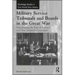 Military Service Tribunals and Boards in the Great War