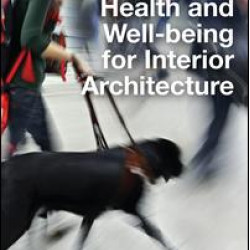 Health and Well-being for Interior Architecture Health and Well-being for Interior Architecture