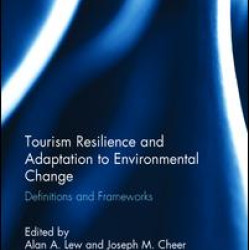 Tourism Resilience and Adaptation to Environmental Change Tourism Resilience and Adaptation to Environmental Change