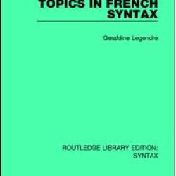 Topics in French Syntax Topics in French Syntax