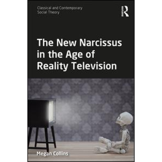 The New Narcissus in the Age of Reality Television