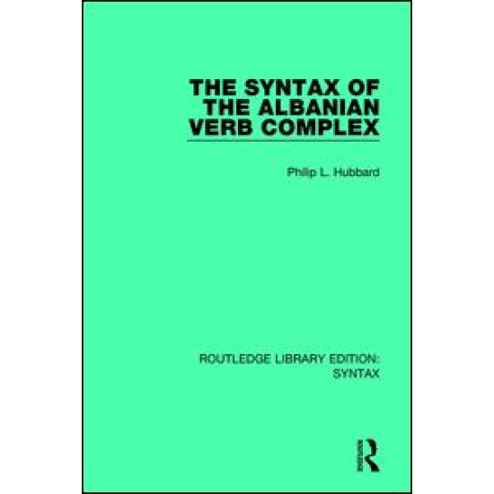 The Syntax of the Albanian Verb Complex The Syntax of the Albanian Verb Complex