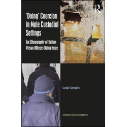‘Doing’ Coercion in Male Custodial Settings ‘Doing’ Coercion in Male Custodial Settings