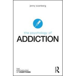 The Psychology of Addiction