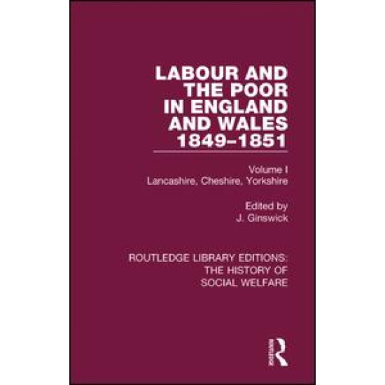 Labour and the Poor in England and Wales - The letters to The Morning Chronicle from the Correspondants in the Manufacturing and Mining Districts, the Towns of Liverpool and Birmingham, and the Rural Districts Labour and the Poor in England and Wales - The letters to The Morning Chronicle from the Correspondants in the Manufacturing and Mining Districts, the Towns of Liverpool and Birmingham, and the Rural Districts