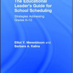 The Educational Leader's Guide for School Scheduling
