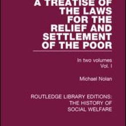 A Treatise of the Laws for the Relief and Settlement of the Poor