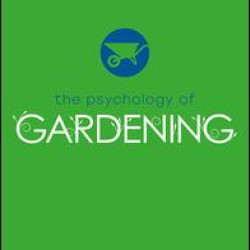 The Psychology of Gardening The Psychology of Gardening
