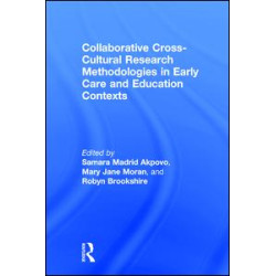 Collaborative Cross-Cultural Research Methodologies in Early Care and Education Contexts