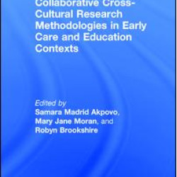 Collaborative Cross-Cultural Research Methodologies in Early Care and Education Contexts