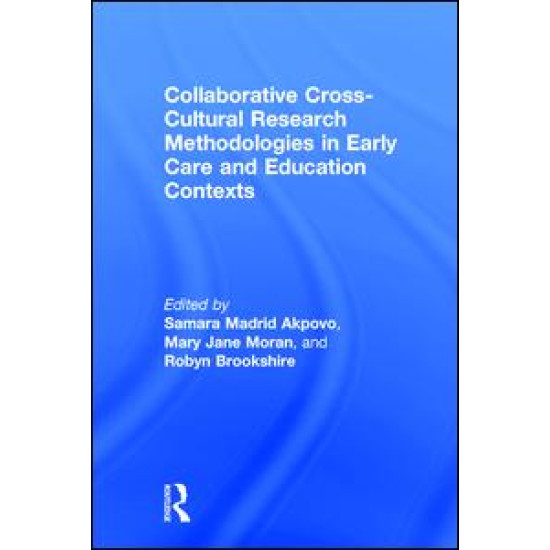 Collaborative Cross-Cultural Research Methodologies in Early Care and Education Contexts