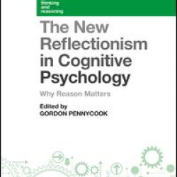 The New Reflectionism in Cognitive Psychology The New Reflectionism in Cognitive Psychology