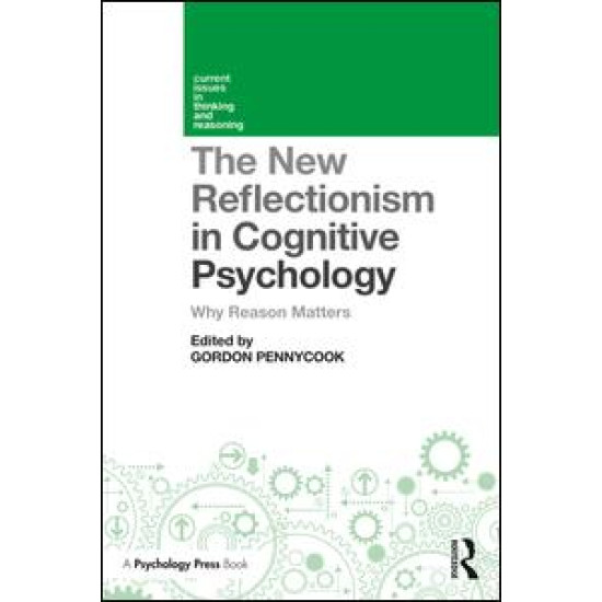 The New Reflectionism in Cognitive Psychology The New Reflectionism in Cognitive Psychology
