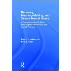 Recovery, Meaning-Making, and Severe Mental Illness
