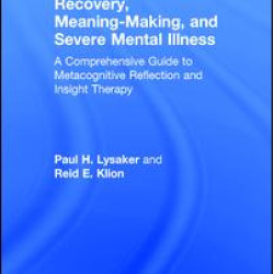Recovery, Meaning-Making, and Severe Mental Illness